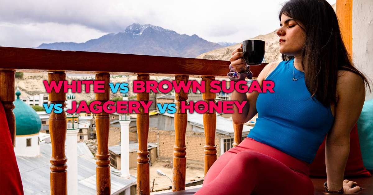 White vs Brown Sugar vs Jaggery vs Honey
