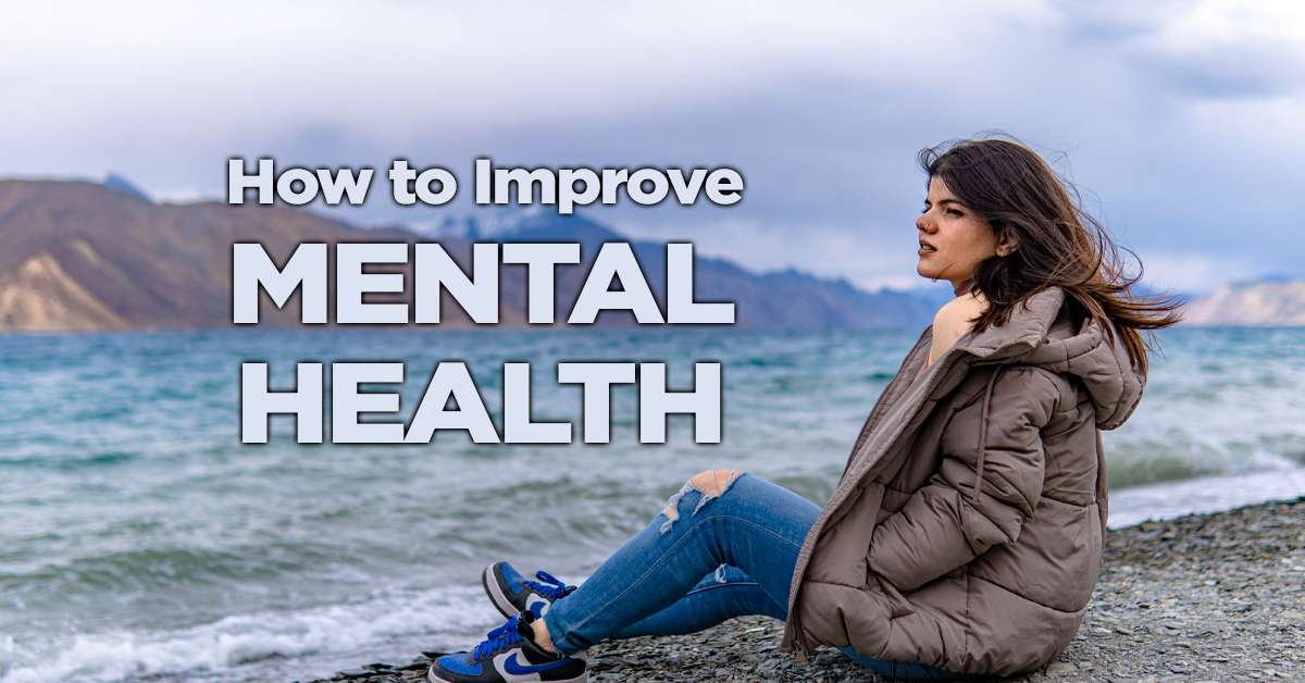 Improve Mental Health in a Stressful World